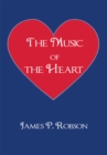 The Music of the Heart : A Collection of Poems of Encouragement - eBook
