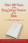 After 400 Years of the King James Version of the Bible : A Plow-Boy Speaks - eBook