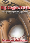 Big League Trivia : Facts, Figures, Oddities, and Coincidences from Our National Pastime - eBook