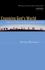 Engaging God's World : A Christian Vision of Faith, Learning, and Living - eBook