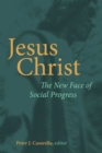 Jesus Christ : The New Face of Social Progress - eBook
