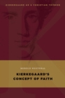 Kierkegaard's Concept of Faith - eBook