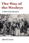 The Way of the Wesleys : A Short Introduction - eBook