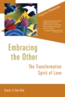Embracing the Other : The Transformative Spirit of Love - eBook