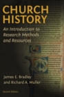Church History : An Introduction to Research Methods and Resources - eBook