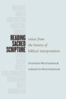 Reading Sacred Scripture : Voices from the History of Biblical Interpretation - eBook