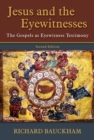 Jesus and the Eyewitnesses : The Gospels as Eyewitness Testimony - eBook