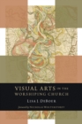 Visual Arts in the Worshiping Church - eBook