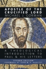 Apostle of the Crucified Lord : A Theological Introduction to Paul and His Letters - eBook