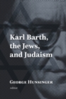 Karl Barth, the Jews, and Judaism - eBook