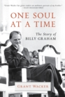 One Soul at a Time : The Story of Billy Graham - eBook