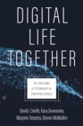 Digital Life Together : The Challenge of Technology for Christian Schools - eBook