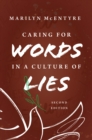 Caring for Words in a Culture of Lies, 2nd ed - eBook