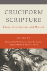 Cruciform Scripture : Cross, Participation, and Mission - eBook