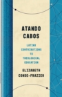 Atando Cabos : Latinx Contributions to Theological Education - eBook
