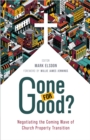 Gone for Good? : Negotiating the Coming Wave of Church Property Transition - eBook