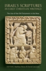 Israel's Scriptures in Early Christian Writings : The Use of the Old Testament in the New - eBook