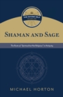 Shaman and Sage : The Roots of "Spiritual but Not Religious" in Antiquity - eBook