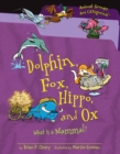Dolphin, Fox, Hippo, and Ox : What Is a Mammal? - eBook