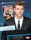 Liam Hemsworth : The Hunger Games' Strong Survivor - eBook