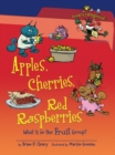 Apples, Cherries, Red Raspberries, 2nd Edition : What Is in the Fruit Group? - eBook