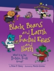 Black Beans and Lamb, Poached Eggs and Ham, 2nd Edition : What Is in the Protein Foods Group? - eBook