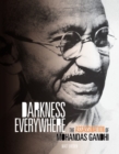 Darkness Everywhere : The Assassination of Mohandas Gandhi - eBook