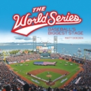 The World Series : Baseball's Biggest Stage - eBook