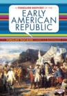 A Timeline History of the Early American Republic - eBook