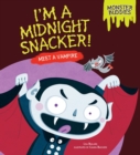 I'm a Midnight Snacker! : Meet a Vampire - eBook