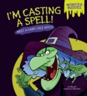 I'm Casting a Spell! : Meet a Fairy-Tale Witch - eBook