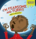 I'm Fearsome and Furry! : Meet a Werewolf - eBook