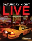 Saturday Night Live : Shaping TV Comedy and American Culture - eBook