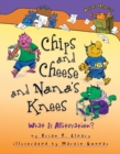 Chips and Cheese and Nana's Knees : What Is Alliteration? - eBook