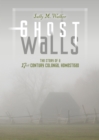 Ghost Walls : The Story of a 17th-Century Colonial Homestead - eBook