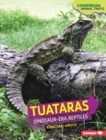 Tuataras : Dinosaur-Era Reptiles - eBook