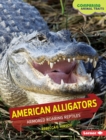 American Alligators : Armored Roaring Reptiles - eBook