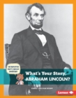 What's Your Story, Abraham Lincoln? - eBook