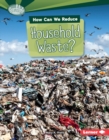 How Can We Reduce Household Waste? - eBook