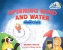 Spinning Wind and Water : Hurricanes - eBook