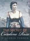 The Secret of Caroline Rose - eBook