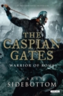 The Caspian Gates : Warrior of Rome - eBook