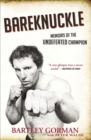 Bareknuckle : Memoirs of the Undefeated Champion - eBook
