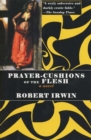 Prayer-Cushions of the Flesh : A Novel - eBook