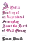 Public Reading of an Unproduced Screenplay About the Death of Walt Disney - Book