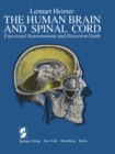 The Human Brain and Spinal Cord : Functional Neuroanatomy and Dissection Guide - eBook