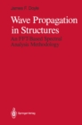 Wave Propagation in Structures : An FFT-Based Spectral Analysis Methodology - eBook