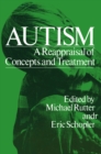 Autism : A Reappraisal of Concepts and Treatment - eBook