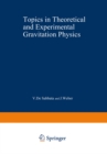 Topics in Theoretical and Experimental Gravitation Physics - eBook