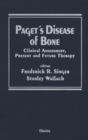 Paget's Disease of Bone : Clinical Assessment, Present and Future Therapy Proceedings of the Symposium on the Treatment of Paget's Disease of Bone, held October 20, 1989 in New York City - eBook
